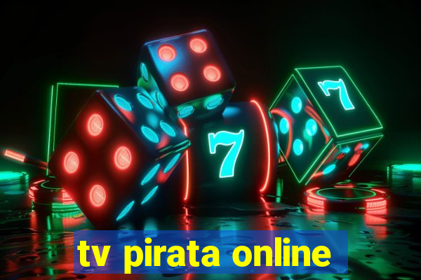 tv pirata online